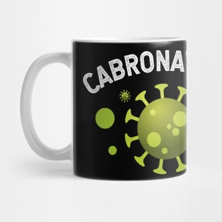 Cabronavirus Mug